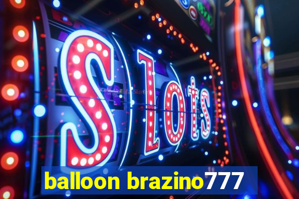 balloon brazino777